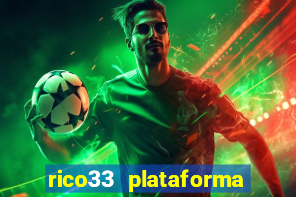 rico33 plataforma de jogos